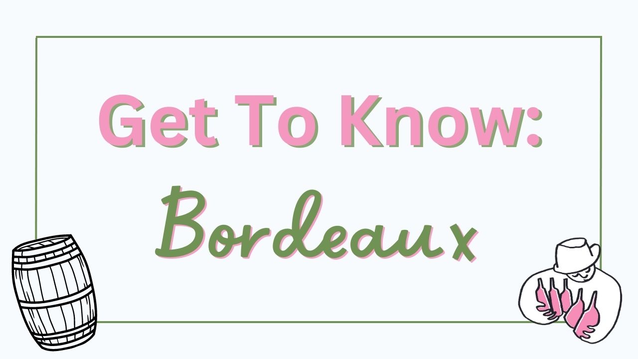 Get to Know Bordeaux