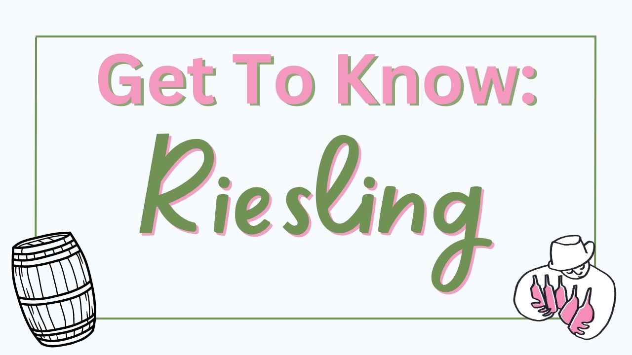 Get To Know Riesling