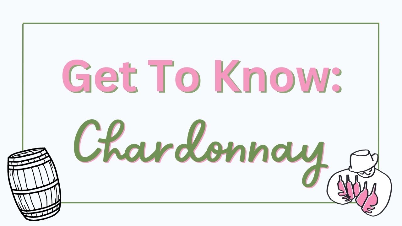 Get to Know Chardonnay