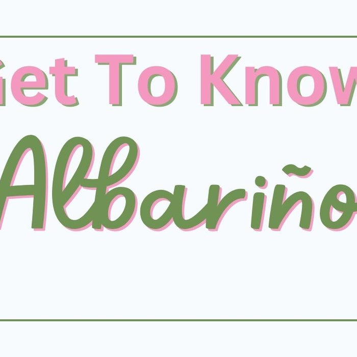 Get To Know Albariño