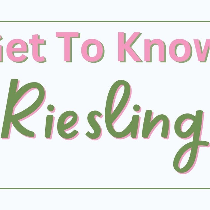 Get To Know Riesling