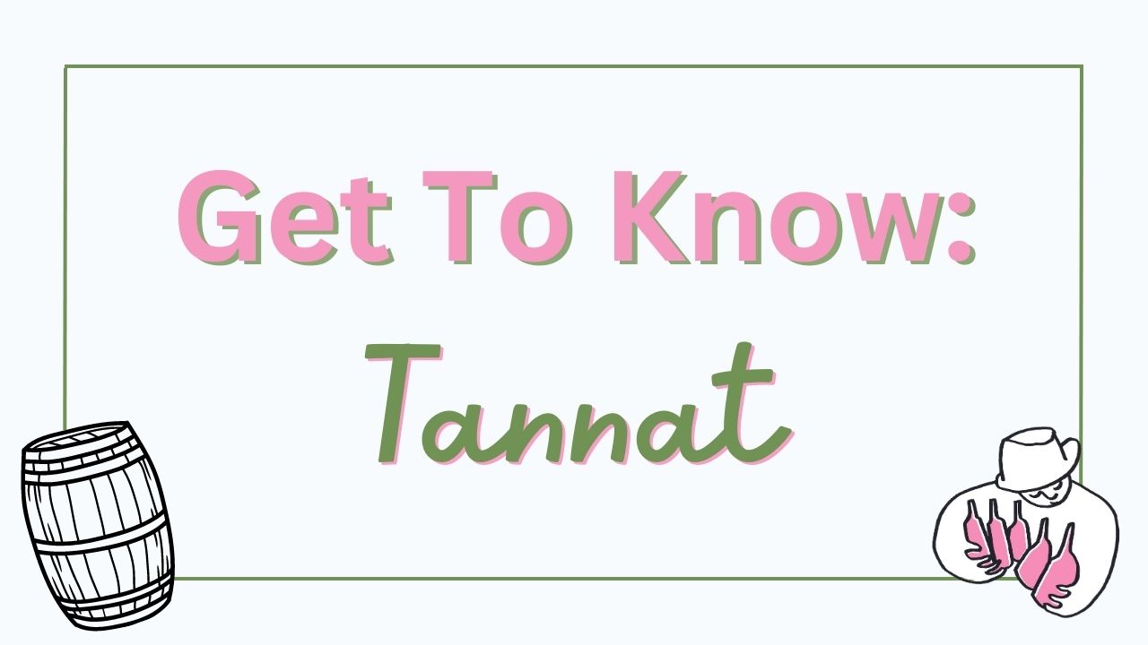 Get to Know Tannat