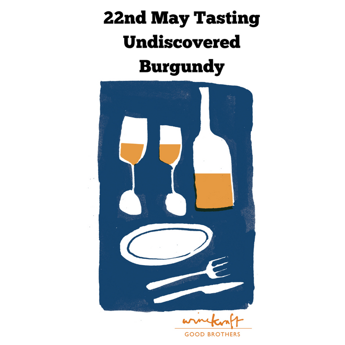 22nd May Tasting - Undiscovered Burgundy